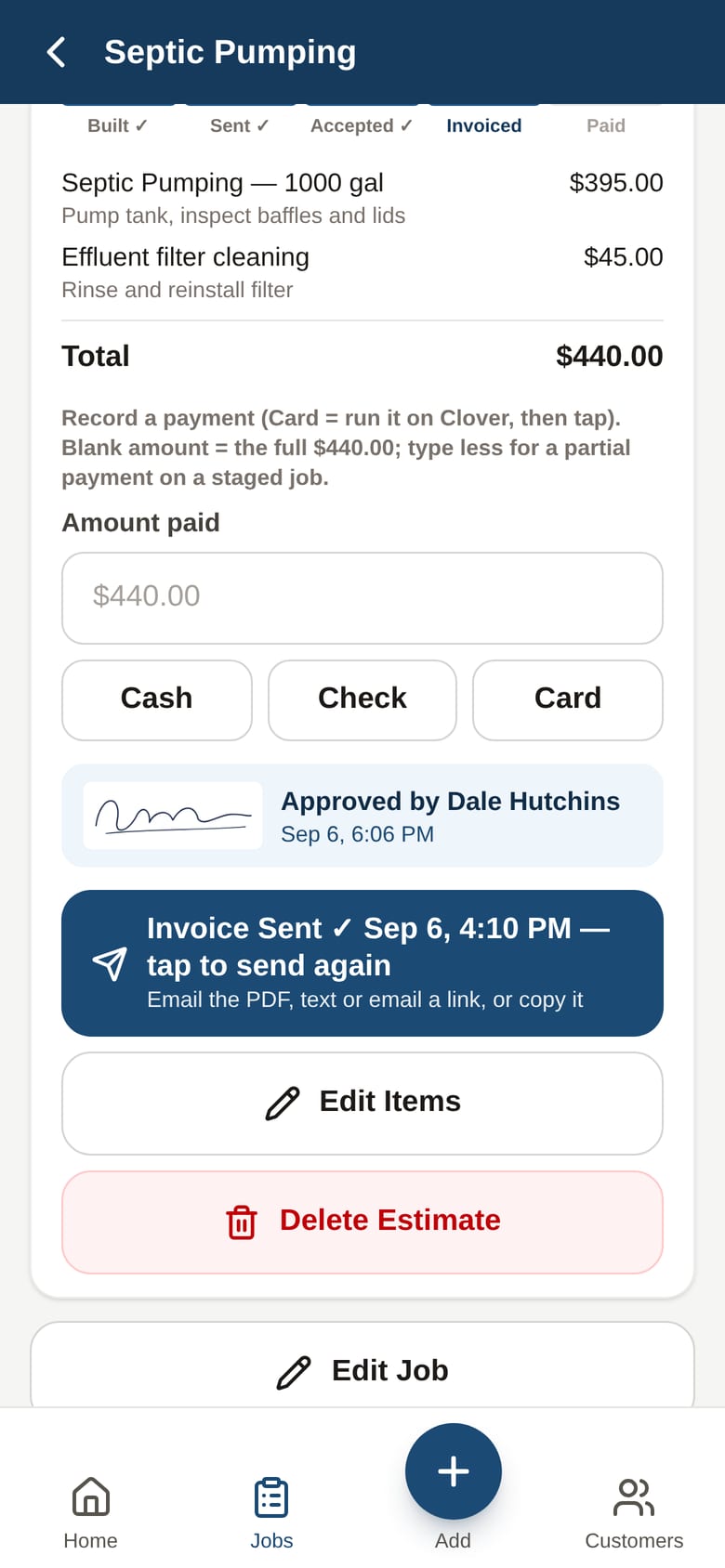 Built, sent, accepted, invoiced. Cash, check, or card — run the card on your own reader, then tap. Partial payments for staged jobs.
